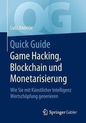 Quick Guide Game Hacking, Blockchain und Monetarisierung 1