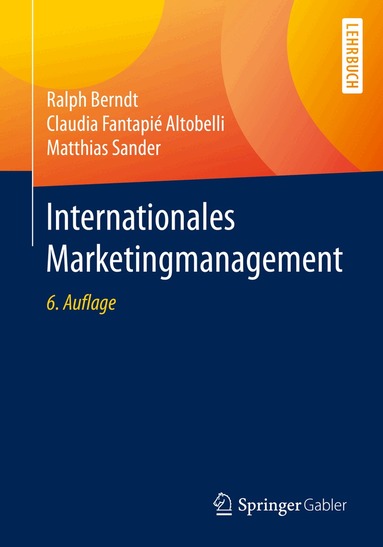 Ralph Berndt, Claudia Fantapié Altobelli, Matthias Sander - Internationales Marketingmanagement, Häftad