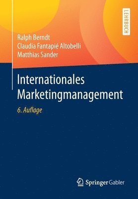 Ralph Berndt, Claudia Fantapié Altobelli, Matthias Sander - Internationales Marketingmanagement, Häftad