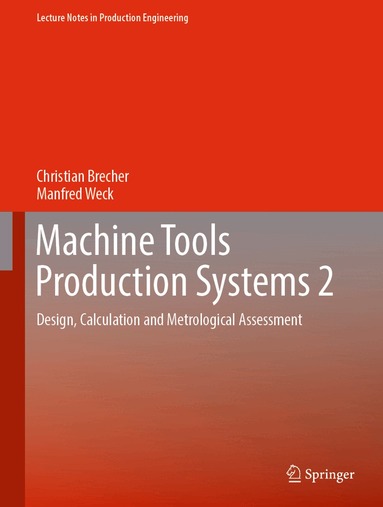 Christian Brecher, Manfred Weck - Machine Tools Production Systems 2, Inbunden