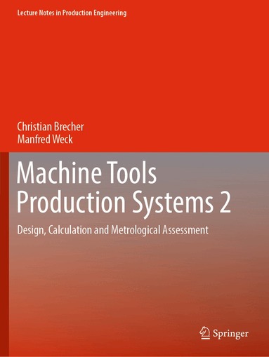 Christian Brecher, Manfred Weck - Machine Tools Production Systems 2, Häftad