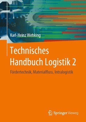 Karl-Heinz Wehking - Technisches Handbuch Logistik 2, Inbunden