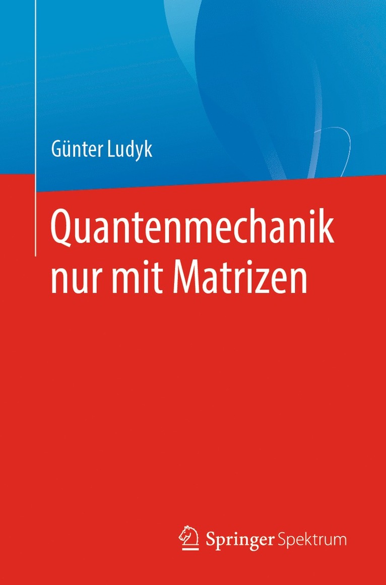 Quantenmechanik nur mit Matrizen 1