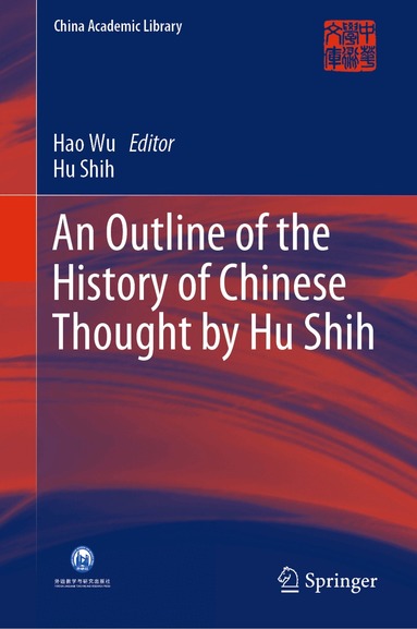 Hu Shih, Hao Wu - Outline of the History of Chinese Thought by Hu Shih, Inbunden