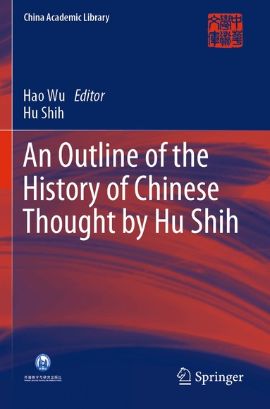 Hu Shih, Hao Wu - Outline of the History of Chinese Thought by Hu Shih, Häftad