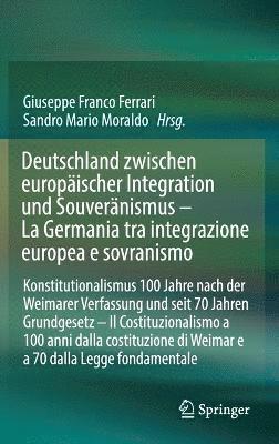 Giuseppe Franco Ferrari, Sandro Mario Moraldo - Deutschland zwischen europäischer Integration und Souveränismus – La Germania tra integrazione europea e sovranismo, Inbunden