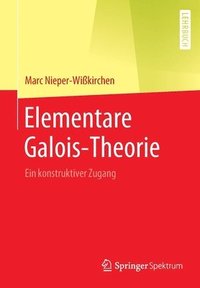 bokomslag Elementare Galois-Theorie