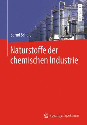 Bernd Schäfer - Naturstoffe der chemischen Industrie, Häftad
