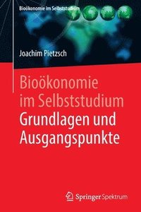 bokomslag Biokonomie im Selbststudium: Grundlagen und Ausgangspunkte