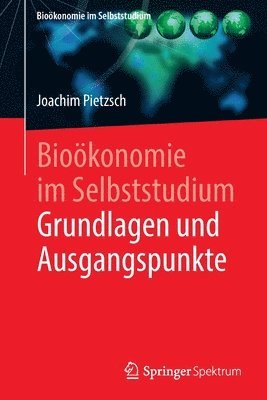 bokomslag Bioökonomie im Selbststudium: Grundlagen und Ausgangspunkte