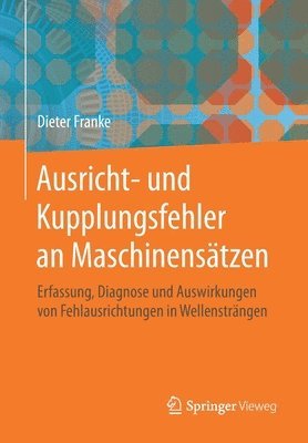Dieter Franke - Ausricht- und Kupplungsfehler an Maschinensätzen, Häftad