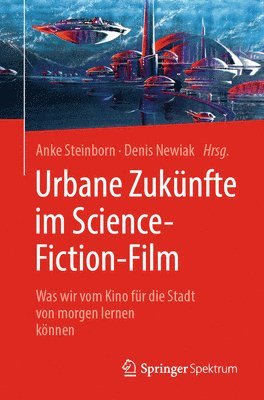 bokomslag Urbane Zukunfte im Science-Fiction-Film