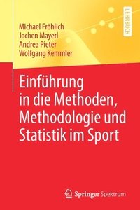 bokomslag Einfhrung in die Methoden, Methodologie und Statistik im Sport