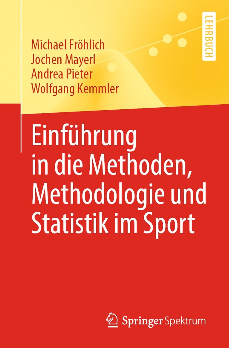 Michael Fröhlich, Jochen Mayerl, Andrea Pieter, Wolfgang Kemmler - Einführung in die Methoden, Methodologie und Statistik im Sport, Häftad