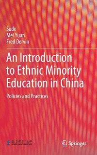 bokomslag An Introduction to Ethnic Minority Education in China