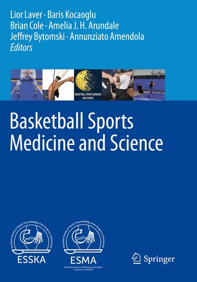 Lior Laver, Baris Kocaoglu, Brian Cole, Amelia J. H. Arundale, Jeffrey Bytomski, Annunziato Amendola - Basketball Sports Medicine and Science, Häftad