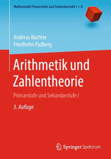 Andreas Büchter, Friedhelm Padberg - Arithmetik und Zahlentheorie, Häftad