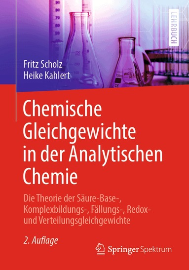 Fritz Scholz, Heike Kahlert - Chemische Gleichgewichte in der Analytischen Chemie, Häftad