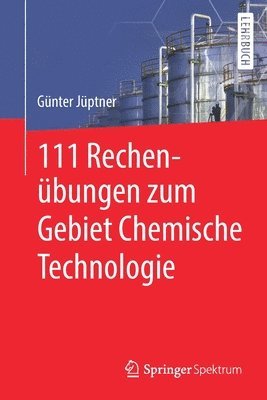 Günter Jüptner, Gunter Juptner - 111 Rechenübungen zum Gebiet Chemische Technologie, Häftad