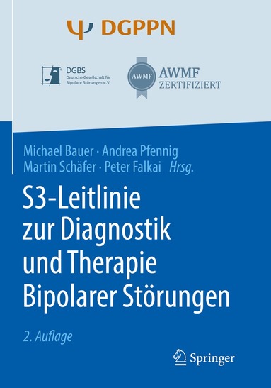 Michael Bauer, Andrea Pfennig, Martin Schäfer, Peter Falkai - S3-Leitlinie zur Diagnostik und Therapie Bipolarer Störungen, Häftad