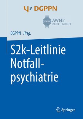 Frank-Gerald Pajonk, Thomas Messer, Horst Berzewski - S2k-Leitlinie Notfallpsychiatrie, Häftad