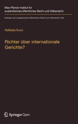 Raffaela Kunz - Richter über internationale Gerichte?, Inbunden