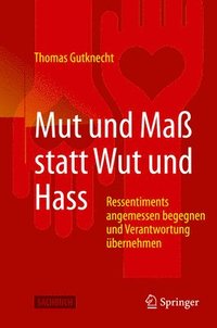bokomslag Mut und Maß statt Wut und Hass