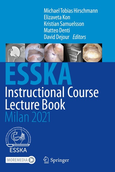 Michael Tobias Hirschmann, Elizaveta Kon, Kristian Samuelsson, Matteo Denti, David Dejour - ESSKA Instructional Course Lecture Book, Inbunden