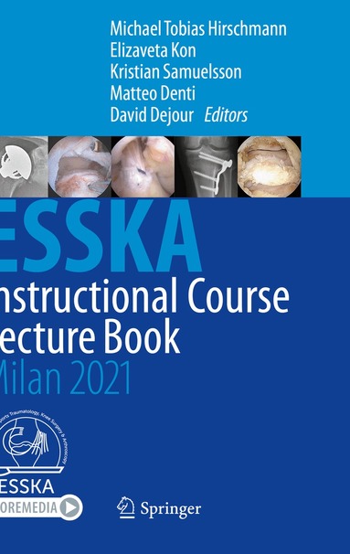 Michael Tobias Hirschmann, Elizaveta Kon, Kristian Samuelsson, Matteo Denti, David Dejour - ESSKA Instructional Course Lecture Book, Häftad