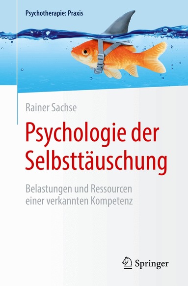 Rainer Sachse - Psychologie der Selbsttäuschung, Häftad