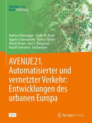 AVENUE21. Automatisierter und vernetzter Verkehr: Entwicklungen des urbanen Europa 1