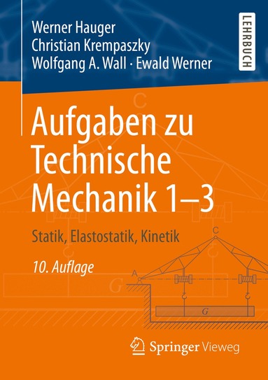Werner Hauger, Christian Krempaszky, Wolfgang A. Wall, Ewald Werner - Aufgaben zu Technische Mechanik 1–3, Häftad