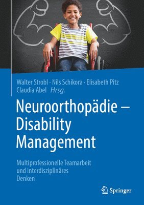 Walter Michael Strobl, Nils Schikora, Elisabeth Pitz, Claudia Abel, Walter Strobl - Neuroorthopädie - Disability Management, Inbunden