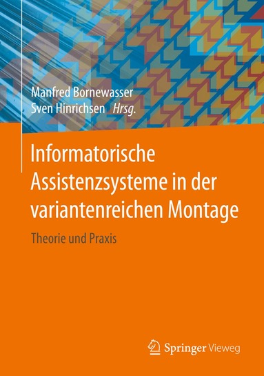 Manfred Bornewasser, Sven Hinrichsen - Informatorische Assistenzsysteme in der variantenreichen Montage, Inbunden