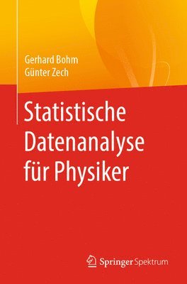 Gerhard Bohm, Günter Zech - Statistische Datenanalyse für Physiker, Häftad