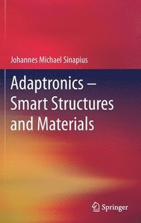 bokomslag Adaptronics - Smart Structures and Materials