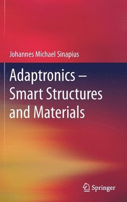 bokomslag Adaptronics  Smart Structures and Materials