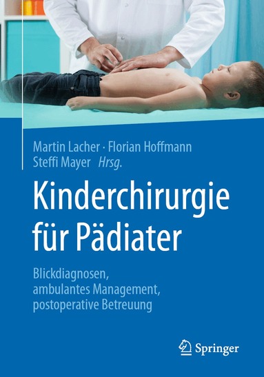 Martin Lacher, Florian Hoffmann, Steffi Mayer - Kinderchirurgie für Pädiater, Häftad