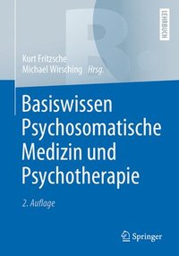 bokomslag Basiswissen Psychosomatische Medizin und Psychotherapie