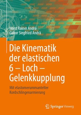 bokomslag Die Kinematik der elastischen 6 - Loch - Gelenkkupplung