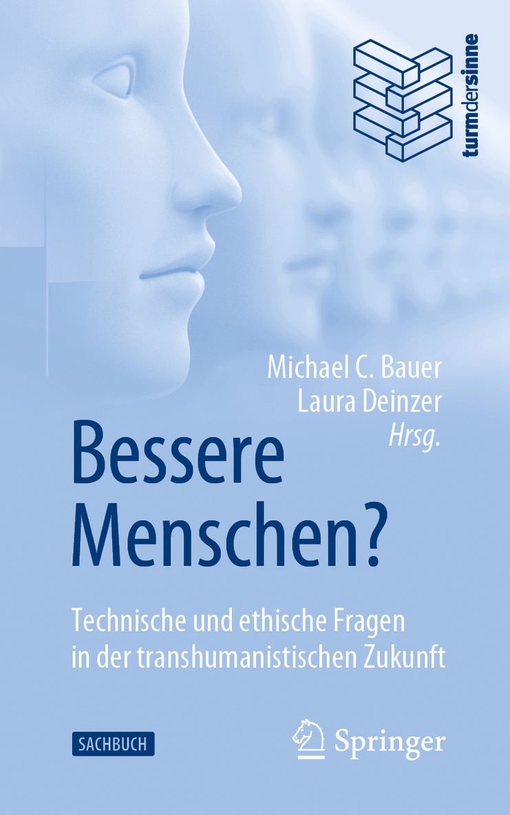 Michael C. Bauer, Laura Deinzer - Bessere Menschen? Technische und ethische Fragen in der transhumanistischen Zukunft, Häftad
