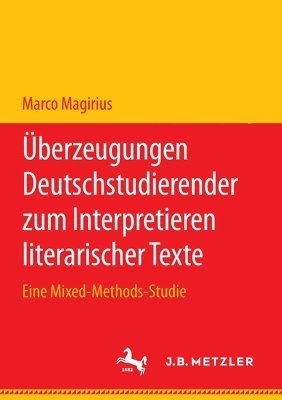 bokomslag berzeugungen Deutschstudierender zum Interpretieren literarischer Texte