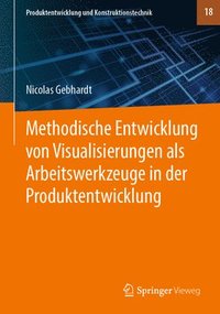 bokomslag Methodische Entwicklung von Visualisierungen als Arbeitswerkzeuge in der Produktentwicklung