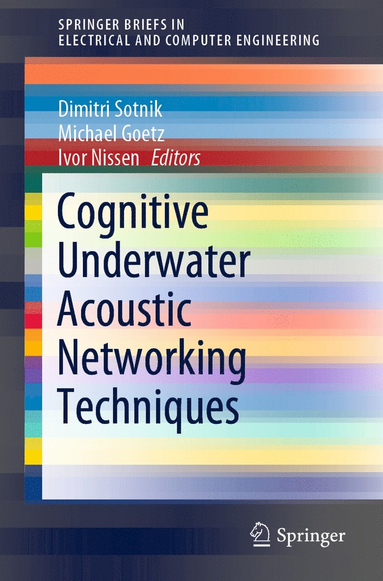 Dimitri Sotnik, Michael Goetz, Ivor Nissen - Cognitive Underwater Acoustic Networking Techniques, Häftad