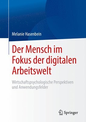 Melanie Hasenbein - Der Mensch im Fokus der digitalen Arbeitswelt, Häftad