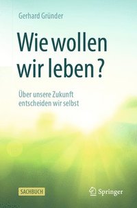 bokomslag Wie wollen wir leben?