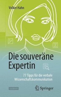 bokomslag Die souverne Expertin  77 Tipps fr die verbale Wissenschaftskommunikation