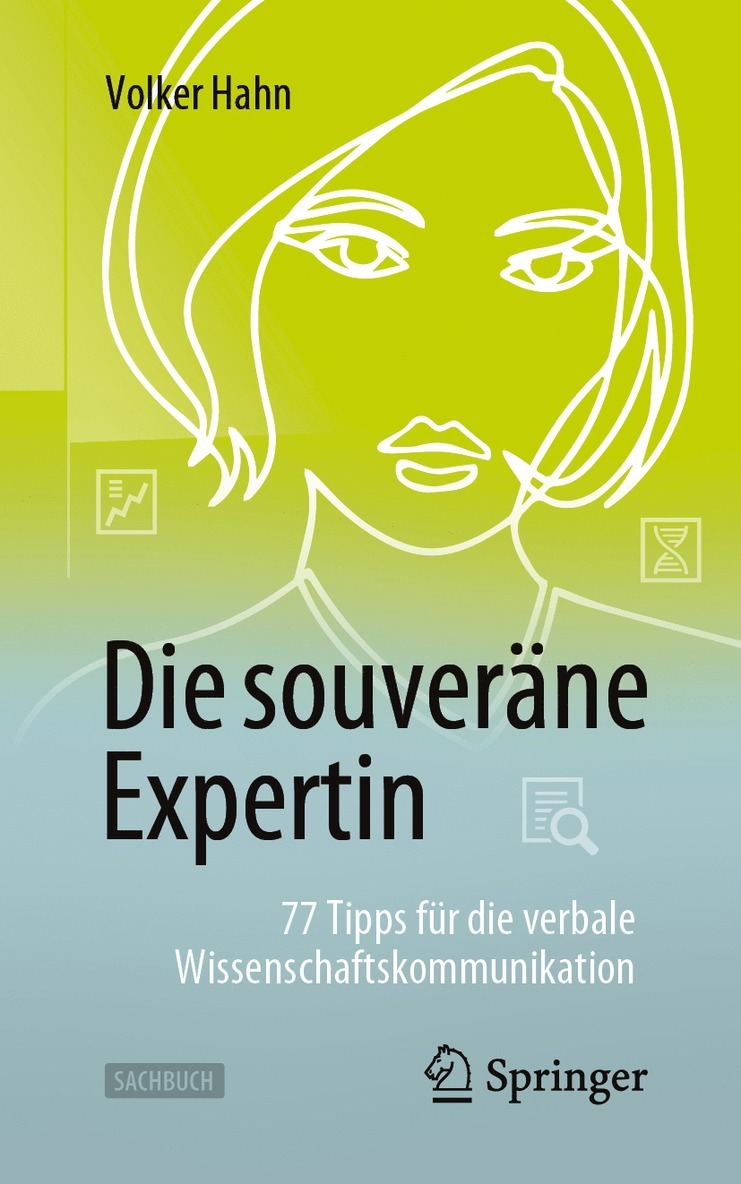 Die souverne Expertin  77 Tipps fr die verbale Wissenschaftskommunikation 1