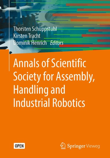 Thorsten Schüppstuhl, Kirsten Tracht, Dominik Henrich - Annals of Scientific Society for Assembly, Handling and Industrial Robotics, Häftad