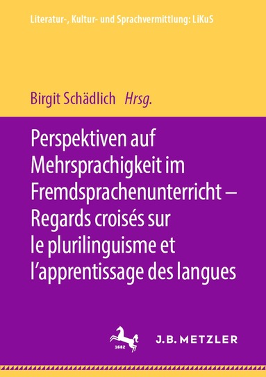 Birgit Schädlich - Perspektiven auf Mehrsprachigkeit im Fremdsprachenunterricht – Regards croisés sur le plurilinguisme et l’apprentissage des langues, Häftad